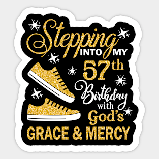 Stepping Into My 57th Birthday With God's Grace & Mercy Bday Sticker